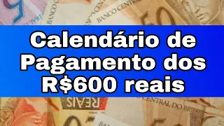 Calendário de Pagamento dos R$600 reais