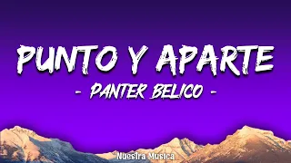 Panter Bélico - Punto y Aparte (LetraLyrics)