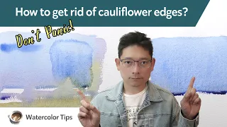 How to fix cauliflower edges in watercolor?