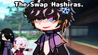 | The swap hashiras. | Kny | Swap au | ♡♡ |