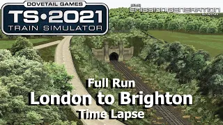 London to Brighton - Time Lapse - Train Simulator 2021