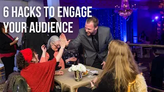 6 Hacks To Engage Your Audience