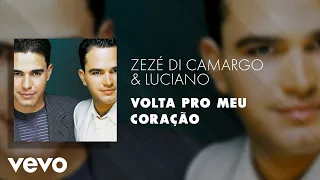 Zezé Di Camargo & Luciano - Volta Pro Meu Coração (Áudio Oficial)