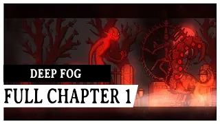 Deep Fog - Full Chapter 1 (Demo) | Playthrough [No Commentary]
