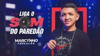 LIGA O SOM DO PAREDÃO - Marcynho Sensação (DVD Oficial)