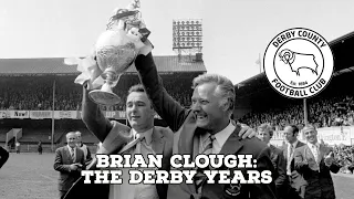 Brian Clough-The Derby Years | AFC Finners | Football History Documentary