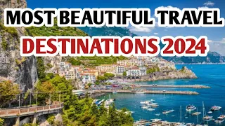 Top Travel Destinations 2024 | Best places to travel | Where To Travel In 2024