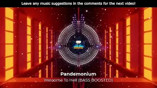 Pandemonium - Welcome To Hell (BASS BOOSTED)