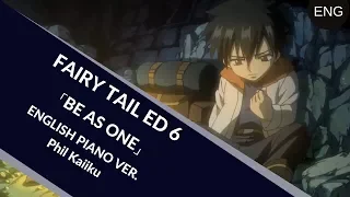 "Be As One" - Fairy Tail Ending 6 - English Piano Male Cover by Phil Kaiiku (2018 Ver.)