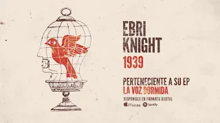 EBRI KNIGHT  "1939" (Audiosingle)