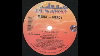 Merci-Mercy – If There's A Chance (Techno-Pop Mix)