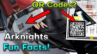 There Are Secret QR Codes in Arknights | More Arknights Facts!