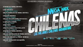 Mega Mix De Chilenas,Las Mejores Chilenas De Oaxaca 2023.