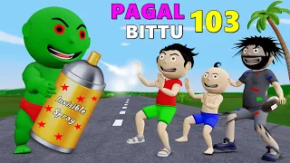 Pagal Bittu Sittu 103 | Invisible Spray Cartoon | Bittu Sittu Toons | Pagal Beta | Cartoon Comedy