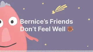 Bernice’s Friends Don’t Feel Well 🐻 - Sleep Tight Stories - Bedtime Stories for Kids