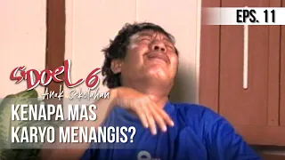 SI DOEL ANAK SEKOLAHAN - Kenapa Mas Karyo Menangis?