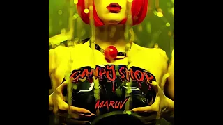 Maruv - Candy Shop (Snippet)