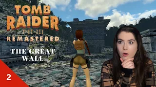 This is such a great story Part 2 | The Great Wall | Tomb Raider II Remastered | Let's Play