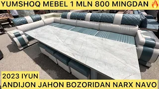 YUMSHOQ MEBEL SO’NGGI NARXLARI ANDIJON JAHON BOZORIDAN NARX NAVO 1-QO’L USTADAN.