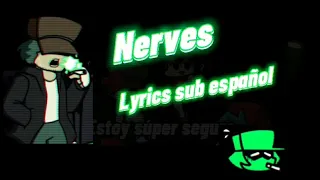 Nerves Lyrics sub español//Friday night funkin Smoke em out struggle (Vs Garcello mod)