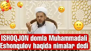 Исхакжон домла Мухаммадали Эшонкулов хакида MashAllah ☺️