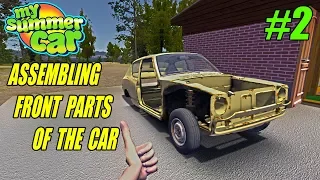 My Summer Car #2-"ASSEMBLING FRONT PARTS OF THE CAR"