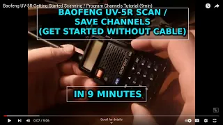 TUTORIAL: Baofeng UV-5R Scanning / Programming Channels (9min)