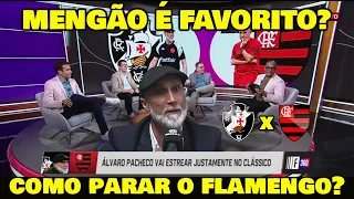 IMPRENSA DEBATE CLÁSSICO DOS MILHÕES VASCO x FLAMENGO TEM  FAVORITO?