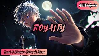 Royalty - Anime Mix (AMV)