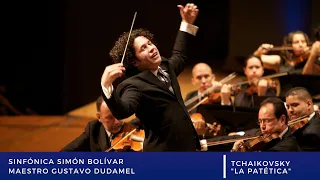 Sinfonía N° 6 "Patética" de Piotr Ilich Tchaikovsky - Gustavo Dudamel - Sinfónica Simón Bolívar