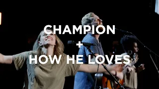 Champion + How He Loves | Paul and Hannah McClure | Bethel Church