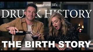 Justin & Jill's Drunk History: THE BIRTH STORY