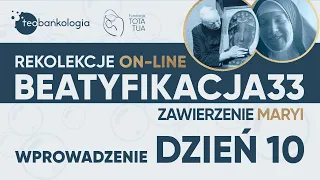 Poranna medytacja - rekolekcje online Beatyfikacja33 - dzień 10 - 15.08 Niedziela