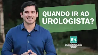 Quando ir ao Urologista?