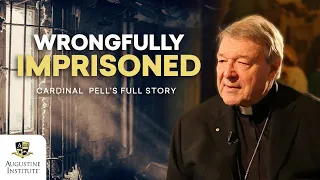 Cardinal George Pell Speaks Out On His Wrongful Imprisonment
