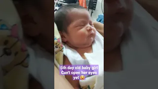 Fifth Day Old Baby Girl Can't Open Her Eyes Yet 😀