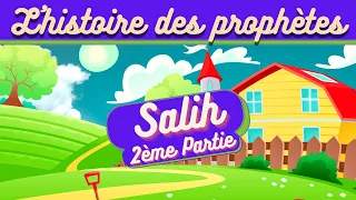 L'HISTOIRE DU PROPHÈTE SALIH (SHELAH) POUR LES ENFANTS (ISLAM) - 2ÈME PARTIE