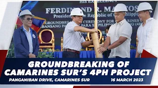 Groundbreaking of Camarines Sur’s 4PH Project  03/16/2023