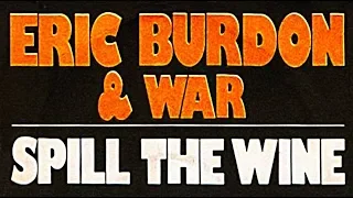 Eric Burdon & War - Spill The Wine (Remastered) Hq