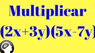 Multiplicar (2x+3y)(5x-7y), multiplicacion de polinomios