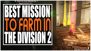 THE BEST MISSION TO FARM IN THE DIVISION 2 - AMAZINGLY FAST, GREAT XP AND NICE DROPS - TIPS & TRICKS