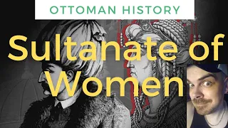 Sultanate of Women in the Ottoman Empire REACTION