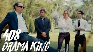 408 "Drama King" (Official Video)
