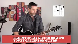 How to play Nice to be with you by Gallery on Guitar (easy guitar lesson and cover)