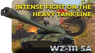 World of Tanks | WZ-111 5A- Intense Fight on the Heavy Tank Line! (Напряженная линии тяжелых танков)