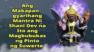 Ang Makapangyarihang Mantra Ni Shani Dev na Ito ang Magbubukas ng Pinto ng Suwerte