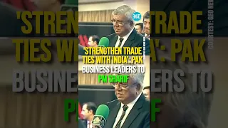 'Strengthen Trade Ties With India': Pak Business Leaders To PM Sharif