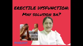 Erectile Dysfunction: Paano malulunasan ito?