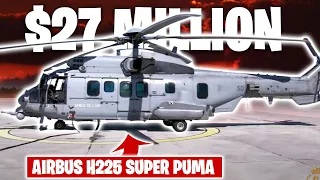 $27 Million Airbus H225 Super Puma Helicopter Tour