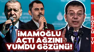 Ekrem İmamoğlu Murat Kurum ve Erdoğan'a Ateş Püskürdü! 'Ağız Dolusu Özür Dileyecek'